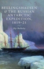 Bellingshausen and the Russian Antarctic Expedition, 1819-21 - eBook