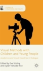 Visual Methods with Children and Young People : Academics and Visual Industries in Dialogue - Book