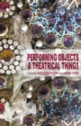 Performing Objects and Theatrical Things - eBook