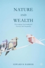 Nature and Wealth : Overcoming Environmental Scarcity and Inequality - Book