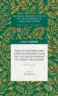 Middle Eastern and African Perspectives on the Development of Public Relations : Other Voices - Book