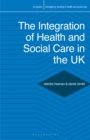 The Integration of Health and Social Care in the UK : Policy and Practice - Book