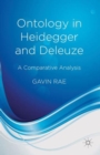 Ontology in Heidegger and Deleuze : A Comparative Analysis - Book