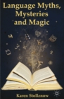 Language Myths, Mysteries and Magic - eBook
