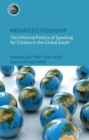 Mediated Citizenship : The Informal Politics of Speaking for Citizens in the Global South - Book
