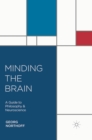 Minding the Brain : A Guide to Philosophy and Neuroscience - eBook