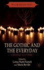 The Gothic and the Everyday : Living Gothic - Book