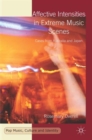 Affective Intensities in Extreme Music Scenes : Cases from Australia and Japan - Book