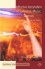 Affective Intensities in Extreme Music Scenes : Cases from Australia and Japan - eBook
