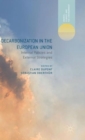 Decarbonization in the European Union : Internal Policies and External Strategies - Book