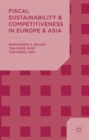 Fiscal Sustainability and Competitiveness in Europe and Asia - Book