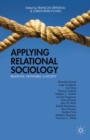 Applying Relational Sociology : Relations, Networks, and Society - eBook