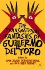 The Transnational Fantasies of Guillermo del Toro - Book
