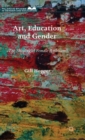 Art, Education and Gender : The Shaping of Female Ambition - Book
