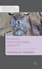 Russia's Postcolonial Identity : A Subaltern Empire in a Eurocentric World - Book