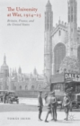 The University at War, 1914-25 : Britain, France, and the United States - Book