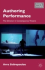 Authoring Performance : The Director in Contemporary Theatre - Book