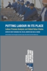 Putting Labour in its Place : Labour Process Analysis and Global Value Chains - Book
