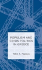 Populism and Crisis Politics in Greece - Book