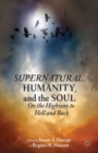 Supernatural, Humanity, and the Soul : On the Highway to Hell and Back - Book