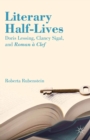 Literary Half-Lives : Doris Lessing, Clancy Sigal, and Roman a Clef - eBook