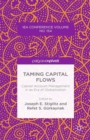 Taming Capital Flows : Capital Account Management in an Era of Globalization - eBook