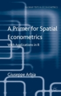 A Primer for Spatial Econometrics : With Applications in R - Book