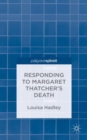 Responding to Margaret Thatcher's Death - Book