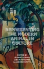 Representing the Modern Animal in Culture - Book