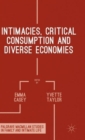 Intimacies, Critical Consumption and Diverse Economies - Book