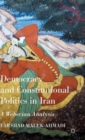 Democracy and Constitutional Politics in Iran : A Weberian Analysis - Book