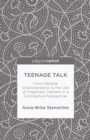 Teenage Talk : From General Characteristics to the Use of Pragmatic Markers in a Contrastive Perspective - eBook