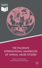 The Palgrave International Handbook of Animal Abuse Studies - Book