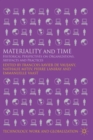 Materiality and Time : Historical Perspectives on Organizations, Artefacts and Practices - Book