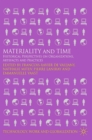 Materiality and Time : Historical Perspectives on Organizations, Artefacts and Practices - eBook