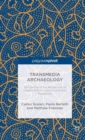 Transmedia Archaeology : Storytelling in the Borderlines of Science Fiction, Comics and Pulp Magazines - Book