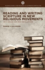 Reading and Writing Scripture in New Religious Movements : New Bibles and New Revelations - Book