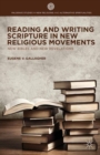 Reading and Writing Scripture in New Religious Movements : New Bibles and New Revelations - eBook