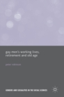 Gay Men’s Working Lives, Retirement and Old Age - Book