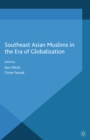 Southeast Asian Muslims in the Era of Globalization - eBook