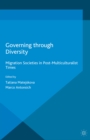 Governing through Diversity : Migration Societies in Post-Multiculturalist Times - eBook