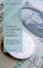 China on the Ground in Latin America : Challenges for the Chinese and Impacts on the Region - eBook