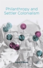 Philanthropy and Settler Colonialism - Book