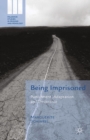 Being Imprisoned : Punishment, Adaptation and Desistance - eBook