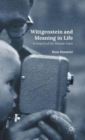 Wittgenstein and Meaning in Life : In Search of the Human Voice - Book