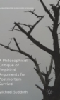 A Philosophical Critique of Empirical Arguments for Post-Mortem Survival - Book