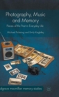 Photography, Music and Memory : Pieces of the Past in Everyday Life - Book
