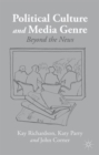 Political Culture and Media Genre : Beyond the News - Book