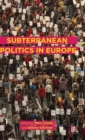 Subterranean Politics in Europe - Book