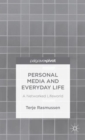 Personal Media and Everyday Life : A Networked Lifeworld - Book